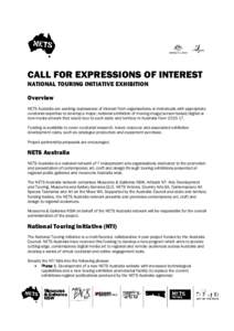 CALL FOR EXPRESSIONS OF INTEREST NATIONAL TOURING INITIATIVE EXHIBITION Overview NETS Australia are seeking expressions of interest from organisations or individuals with appropriate curatorial expertise to develop a maj