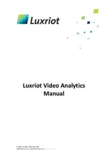 Luxriot Video Analytics Manual P: (888) LUX-RIOT, ( ,  | www.luxriot.com
