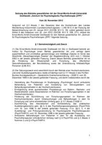 Satzung des Betriebs gewerblicher Art der Ernst-Moritz-Arndt-Universität Greifswald „Zentrum für Psychologische Psychotherapie (ZPP)“ Vom 28. November 2013 Aufgrund von § 2 Absatz 1 des Gesetzes über die Hochschu