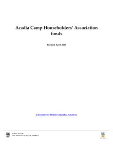 Acadia Camp Householders’ Association fonds Revised April 2010 University of British Columbia Archives