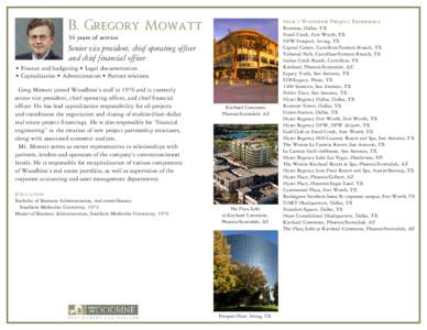 Select Woodbine Project Experience  B. Gregory Mowatt 34 years of service  Senior vice president, chief operating officer