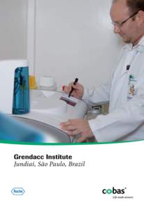 Grendacc Institute Jundiaí, São Paulo, Brazil Brazil is a country that is successfully transforming itself into a vibrant, modern society and part of that process is to build a healthcare system that serves all its ci