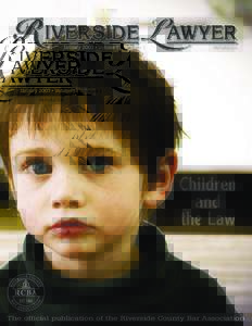 January 2007 • Volume 57 Number 1  MAGAZINE The official publication of the Riverside County Bar Association