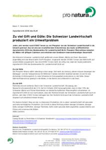 Basel, 17. November[removed]Agrarbericht 2014 des BLW Zu viel Gift und Gülle: Die Schweizer Landwirtschaft produziert ein Umweltproblem