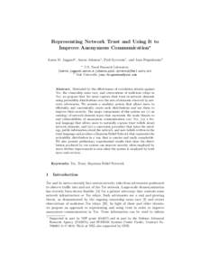 Representing Network Trust and Using It to Improve Anonymous Communication? Aaron D. Jaggard1 , Aaron Johnson1 , Paul Syverson1 , and Joan Feigenbaum2 1  U.S. Naval Research Laboratory