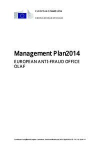 EUROPEAN COMMISSION EUROPEAN ANTI-FRAUD OFFICE (OLAF) Management Plan 2014 EUROPEAN ANTI-FRAUD OFFICE OLAF