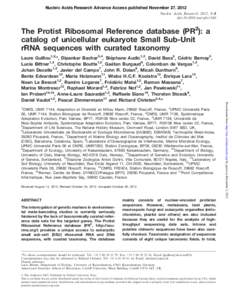 Nucleic Acids Research Advance Access published November 27, 2012 Nucleic Acids Research, 2012, 1–8 doi:nar/gks1160 The Protist Ribosomal Reference database (PR2): a catalog of unicellular eukaryote Small Sub-U