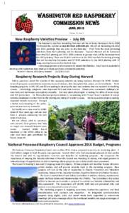 WASHINGTON RED RASPBERRY COMMISSION NEWS JUNE, 2015 Volume 15, Issue 2  New Raspberry Varie es Preview   ‐  July 8th 