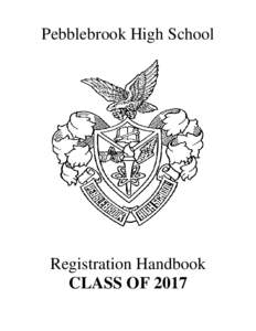 Pebblebrook High School  Registration Handbook CLASS OF 2017  PEBBLEBROOK HIGH SCHOOL