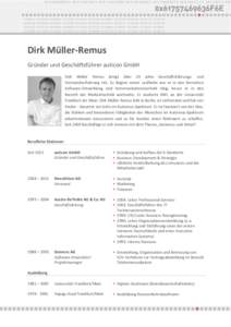 Dirk Müller-Remus Gründer und Geschäftsführer auticon GmbH Dirk Müller Remus bringt über 20 Jahre Geschäftsführungs- und Vorstandserfahrung mit. Zu Beginn seiner Laufbahn war er in den Bereichen Software-Entwickl