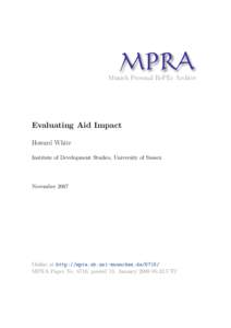 M PRA Munich Personal RePEc Archive Evaluating Aid Impact Howard White Institute of Development Studies, University of Sussex