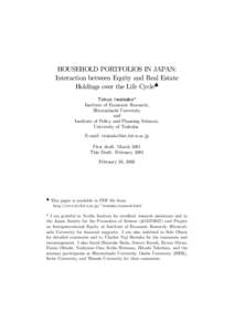 HOUSEHOLD PORTFOLIOS IN JAPAN: Interaction between Equity and Real Estate Holdings over the Life Cycle♣ Tokuo Iwaisako* Institute of Economic Research, Hitotsubashi University