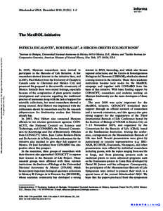 Mitochondrial DNA, December 2010; 21(S1): 1–2  The MexBOL initiative PATRICIA ESCALANTE1, ROB DESALLE2, & SERGIOS-ORESTIS KOLOKOTRONIS2  Mitochondrial DNA Downloaded from informahealthcare.com by Dr. Sergios-Orestis Ko