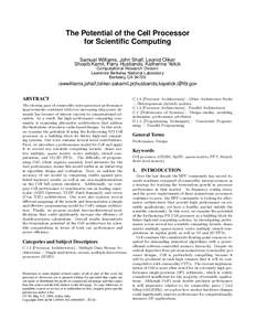 The Potential of the Cell Processor for Scientific Computing Samuel Williams, John Shalf, Leonid Oliker Shoaib Kamil, Parry Husbands, Katherine Yelick Computational Research Division Lawrence Berkeley National Laboratory