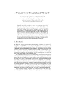 A Versatile Tool for Privacy-Enhanced Web Search Avi Arampatzis, George Drosatos, and Pavlos S. Efraimidis Department of Electrical and Computer Engineering Democritus University of Thrace, Xanthi, Greece {avi,gdr