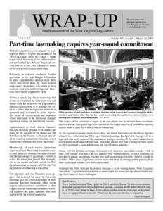 WRAP-UP The Newsletter of the West Virginia Legislature For back issues and additional information, visit Wrap-Up on the web: