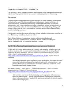 Comprehensive StandardTechnology Use The institution’s use of technology enhances student learning and is appropriate for meeting the objectives of its programs. Students have access to and training in the us