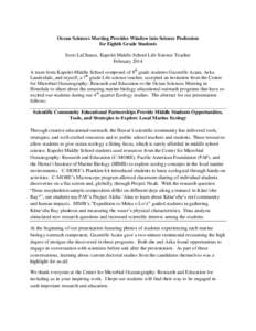 Ocean Sciences Meeting Provides Window into Science Profession for Eighth Grade Students Scott LaChance, Kapolei Middle School Life Science Teacher February 2014 A team from Kapolei Middle School composed of 8th grade st