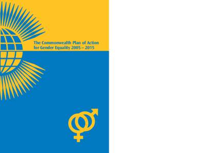 The Commonwealth Plan of Action for Gender Equality 2005 – 2015 THE COMMONWEALTH PLAN OF ACTION FOR GENDER EQUALITY[removed]