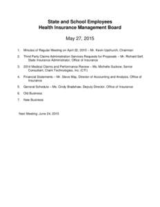 State and School Employees Health Insurance Management Board May 27, Minutes of Regular Meeting on April 22, 2015 – Mr. Kevin Upchurch, Chairman