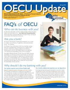 OECU Update Spring 2010 Ontario Educational Credit Union… A Full Service Financial Institution Owned and Directed by Educational Employees Like You!