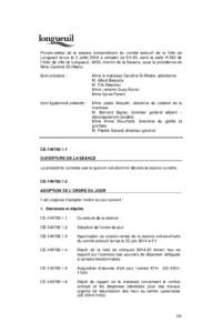 Procès-verbal de la séance extraordinaire du comité exécutif de la Ville de Longueuil tenue le 2 juillet 2014 à compter de 9 h 05, dans la salle H-383 de l’hôtel de ville de Longueuil, 4250, chemin de la Savane, 