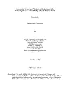 Assessment of Groundwater Pollutants and Contaminants in the Shallow Aquifer of the Flathead Valley, Kalispell, Montana: Phase I Submitted to:  Flathead Basin Commission