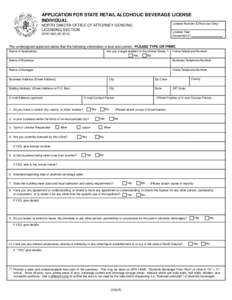 APPLICATION FOR STATE RETAIL ALCOHOLIC BEVERAGE LICENSE INDIVIDUAL License Number (Office Use Only)  NORTH DAKOTA OFFICE OF ATTORNEY GENERAL