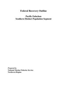 Federal Recovery Outline Pacific Eulachon Southern Distinct Population Segment Prepared by National Marine Fisheries Service