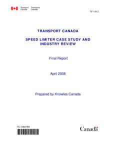 TP[removed]TRANSPORT CANADA SPEED LIMITER CASE STUDY AND INDUSTRY REVIEW