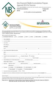 New Brunswick Eligible Accomodations Program Approved 2014 Fee Structure This is a non-refundable annual fee which must be paid in advance of a property inspection. Roofed Accommodations