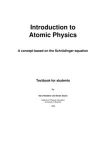 Introduction to Atomic Physics A concept based on the Schrödinger equation Textbook for students by