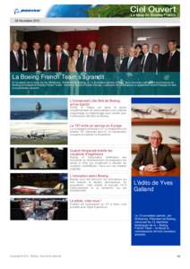 28 NovembreLa Boeing French Team s’agrandit A l’occasion de la visite de Jim McNerney, Président de Boeing, le 13 novembre dernier à Paris, deux nouveaux adhérents fournisseurs de Boeing ont intégré la Bo