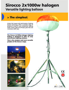 Sirocco 2x1000w halogen Versatile lighting balloon > The simplest Airstar, the inventor and world leader of lighting balloon technology, offers a complete range of products to meet all your construction lighting