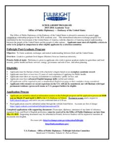 SCHOLARSHIP PROGRAMS[removed]Academic Year Office of Public Diplomacy — Embassy of the United States The Office of Public Diplomacy of the Embassy of the United States is pleased to announce its annual open competiti