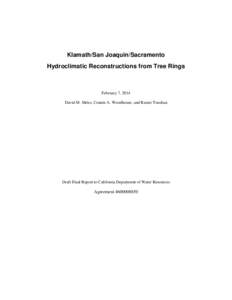 Klamath/San Joaquin/Sacramento Hydroclimatic Reconstructions from Tree Rings February 7, 2014 David M. Meko, Connie A. Woodhouse, and Ramzi Touchan