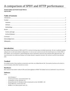 A comparison of SPDY and HTTP performance Jitendra Padhye and Henrik Frystyk Nielsen. July 26, 2012. Table of Contents Introduction ........................................................................................