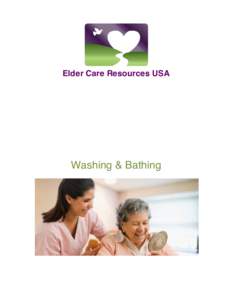 Elder Care Resources USA  Washing & Bathing   	
  