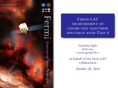 Fermi-LAT measurement of cosmic-ray electron spectrum with Pass 8 Carmelo Sgr`o INFN–Pisa