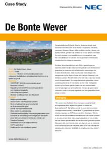 Case Study  De Bonte Wever Oorspronkelijk was De Bonte Wever in Assen een locatie waar bezoekers terecht konden om te feesten, vergaderen, schaatsen, zwemmen, fitnessen, fietsen, lekker ontbijten, lunchen, dineren, een