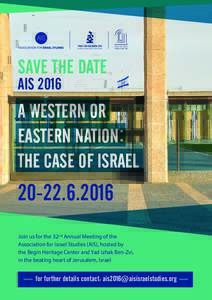 YAD IZHAK BEN-ZVI Institute for Research on Eretz Israel SAVE THE DATE ​AIS 2016