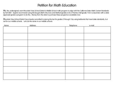 Petition for Math Education We, the undersigned, want Mountain View School District’s Middle School math program to align with the California State Math Content Standards by FallExperts recommend using McDougal 