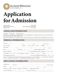Application for Admission Admission Office Illinois Wesleyan University	 Apply on-line at: