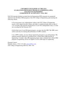 UNIVERSITY OF ILLINOIS AT CHICAGO GUARANTEED PROFESSION PROGRAM ADMISSIONS (GPPA) COLLEGE OF ENGINEERING CONDITIONS OF ACCEPTANCE - FALL 2014 Fall 2014 entering freshmen accepted into the Engineering GPPA program are gua