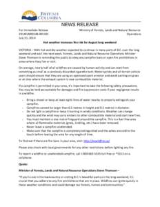 NEWS RELEASE For Immediate Release Ministry of Forests, Lands and Natural Resource 2014FLNR0148[removed]Operations July 31, 2014