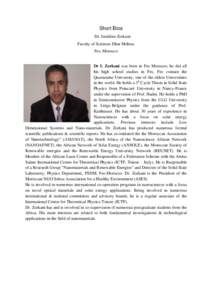 Short Bios Dr. Izeddine Zorkani Faculty of Sciences Dhar Mehraz Fes, Morocco  Dr I. Zorkani was born in Fes Morocco; he did all