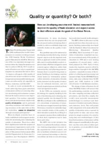 EFA AND QUALITY Quality or quantity? Or both? How can developing countries with limited resources both improve the quality of basic education and expand access