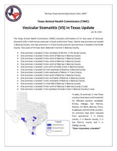 “Serving Texas Animal Agriculture Since 1893”  Texas Animal Health Commission (TAHC) Vesicular Stomatitis (VS) in Texas Update July 30, 2014