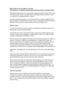 HRC22 Side Event on Child Sex Tourism Presentation by Australian Deputy Permanent Representative Nicholas Purtell Child exploitation remains a devastating and widespread form of criminal activity and Australia is pleased