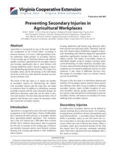 Publication[removed]Preventing Secondary Injuries in Agricultural Workplaces  Robert “Bobby” Grisso, Extension Engineer, Biological Systems Engineering, Virginia Tech